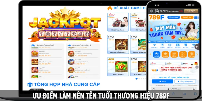 Ưu điểm làm nên tên tuổi thương hiệu 789F